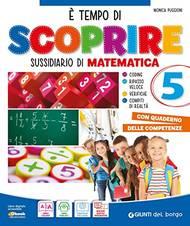 È tempo di scoprire. Matematica e scienze. Per la 5ª classe elementare. Con e-book. Con espansione online  - Libro Edizioni del Borgo 2020 | Libraccio.it