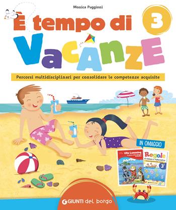 È tempo di vacanze. Vol. 3 - Monica Puggioni - Libro Edizioni del Borgo 2021 | Libraccio.it