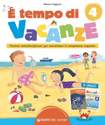 È tempo di vacanze. Vol. 4 - Monica Puggioni - Libro Edizioni del Borgo 2021 | Libraccio.it