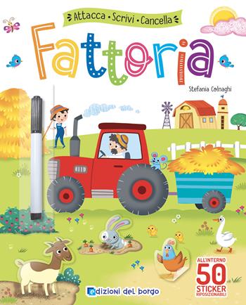 Fattoria. Attacca, scrivi, cancella. Con adesivi. Con pennarello cancellabile - Deborah Forni, Deborah Forni - Libro Edizioni del Borgo 2021, Attacca colora impara | Libraccio.it