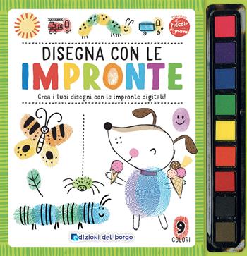 Disegna con le impronte. Crea i tuoi disegni con le impronte digitali. Ediz. a colori. Con gadget - Emma Munro Smith - Libro Edizioni del Borgo 2021, Piccole mani | Libraccio.it