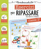 Esercizi per ripassare da fare e rifare. Classe seconda. Con pennarello cancellabile