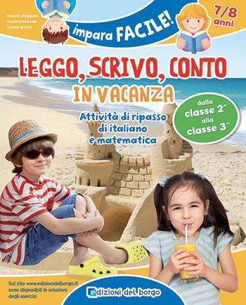 Leggo, scrivo, conto in vacanza. Attività di ripasso di italiano e matematica (7-8 anni) - Monica Puggioni, Daniela Branda, Cinzia Binelli - Libro Edizioni del Borgo 2021 | Libraccio.it