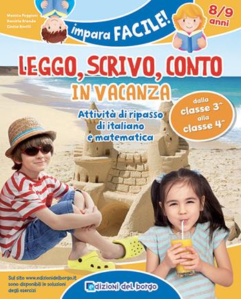 Leggo, scrivo, conto in vacanza. Attività di ripasso di italiano e matematica (8-9 anni) - Monica Puggioni, Daniela Branda, Cinzia Binelli - Libro Edizioni del Borgo 2021 | Libraccio.it