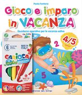 Gioco e imparo in vacanza (4-5 anni). Quaderno operativo per le vacanze estive. Ediz. illustrata. Con 6 pennarelli