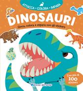 Dinosauri. Gioca, colora e impara con gli sticker. Con adesivi. Ediz. a colori