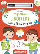 Imparo i numeri con il libro lavagna. Ediz. a colori. Con pennarello a inchiostro cancellabile