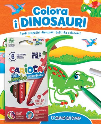 Colora i dinosauri. Tanti simpatici dinosauri tutti da colorare! Ediz. a colori. Con 6 pennarelli - Roberta Fanti - Libro Edizioni del Borgo 2021 | Libraccio.it