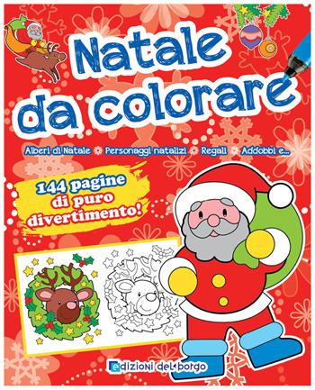 Natale da colorare. Ediz. a colori  - Libro Edizioni del Borgo 2021 | Libraccio.it