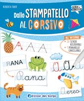 Dallo stampatello al corsivo. Ediz. a colori. Con pennarello cancellabile