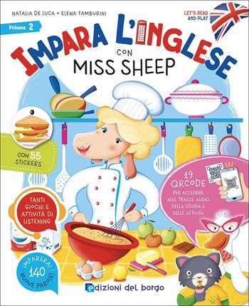 Impara l'inglese con Miss Sheep. Let's read and play. Con QR code per accedere alle tracce audio. Con 55 stickers. Vol. 2 - Elena Tamburini, Natalia De Luca - Libro Edizioni del Borgo 2022 | Libraccio.it