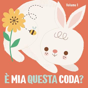 È mia questa coda? Ediz. a colori. Vol. 1 - Denise Holmes - Libro Edizioni del Borgo 2022, Puppet book | Libraccio.it
