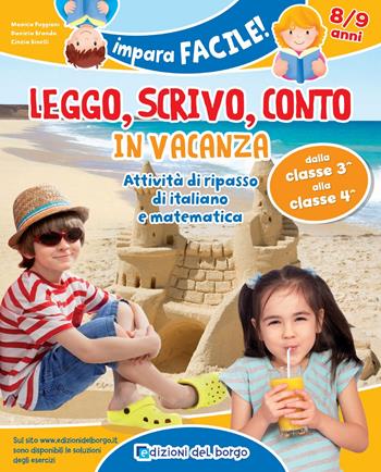 Leggo, scrivo, conto in vacanza. Attività di ripasso di italiano e matematica (8-9 anni) - Monica Puggioni, Daniela Branda, Cinzia Binelli - Libro Edizioni del Borgo 2022 | Libraccio.it