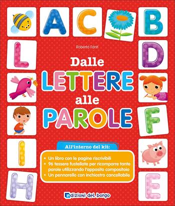 Dalle lettere alle parole. Con 96 tessere. Con pennarello cancellabile - Roberta Fanti - Libro Edizioni del Borgo 2022, Cose da bambini | Libraccio.it