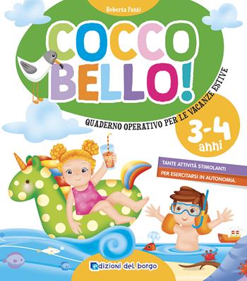 Cocco bello! 3-4 anni - Roberta Fanti - Libro Edizioni del Borgo 2022 | Libraccio.it