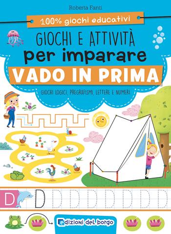 Giochi e attività per imparare. Vado in prima. Ediz. a colori - Roberta Fanti - Libro Edizioni del Borgo 2023 | Libraccio.it