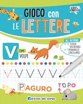 Gioco con le lettere. Ediz. a colori. Con pennarello a inchiostro cancellabile con cancellino