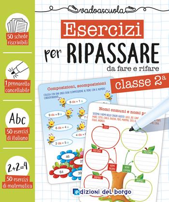 Esercizi per ripassare da fare e rifare. Classe seconda. Ediz. a colori. Con pennarello cancellabile - Roberta Fanti - Libro Edizioni del Borgo 2023, Scrivi e cancella | Libraccio.it