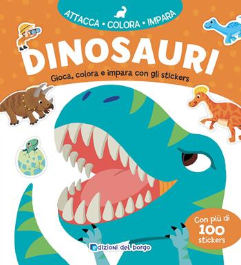 Dinosauri. Gioca, colora e impara con gli sticker. Ediz. a colori - Bonui Lee - Libro Edizioni del Borgo 2023, Attacca colora impara | Libraccio.it