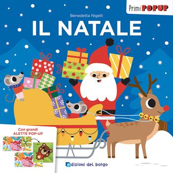 Il Natale. Primi pop-up. Ediz. a colori - Benedetta Nigelli - Libro Edizioni del Borgo 2023 | Libraccio.it