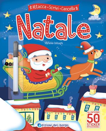 Natale. Attacca scrivi cancella. Con adesivi. Ediz. a colori - Stefania Colnaghi - Libro Edizioni del Borgo 2023 | Libraccio.it