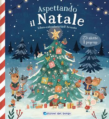 Aspettando il Natale. Libro-calendario dell'Avvento. Ediz. a colori  - Libro Edizioni del Borgo 2024 | Libraccio.it