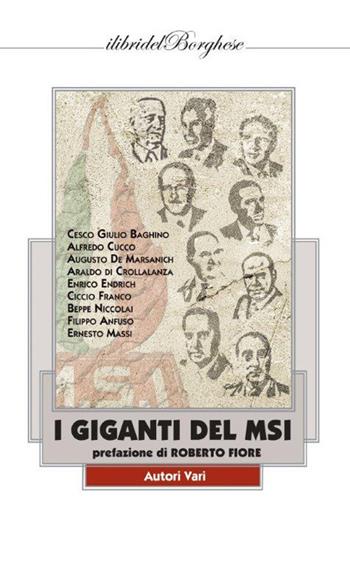 I giganti del MSI  - Libro Casa Editrice Pagine 2021, I libri del Borghese | Libraccio.it