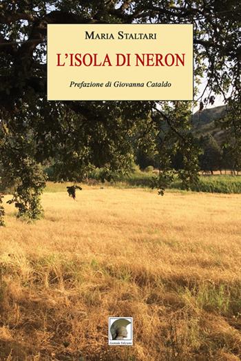 L' isola di Neron - Maria Staltari - Libro Leonida 2018, Narrativa | Libraccio.it