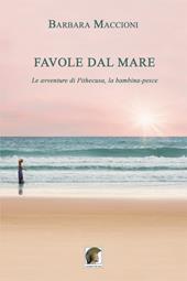 Favole dal mare. Le avventure di Pithecusa, la bambina-pesce