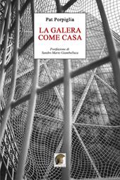 La galera come casa
