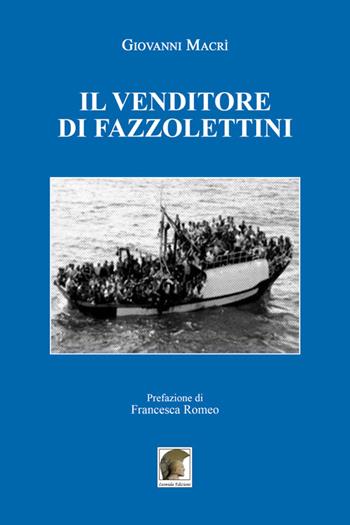 Il venditore di fazzolettini - Giovanni Macrì - Libro Leonida 2019, Narrativa | Libraccio.it