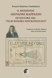 Il messinese Giovanni Rappazzo inventore del «film sonoro sincronizzato»