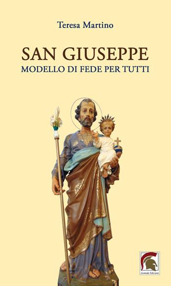 San Giuseppe modello di fede per tutti - Teresa Martino - Libro Leonida 2021 | Libraccio.it