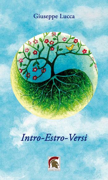 Intro-estro-versi - Giuseppe Lucca - Libro Leonida 2022, Poesia | Libraccio.it
