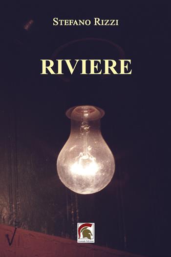 Riviere - Stefano Rizzi - Libro Leonida 2022, Narrativa | Libraccio.it