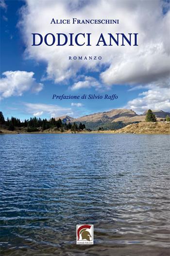 Dodici anni - Alice Franceschini - Libro Leonida 2022, Narrativa | Libraccio.it