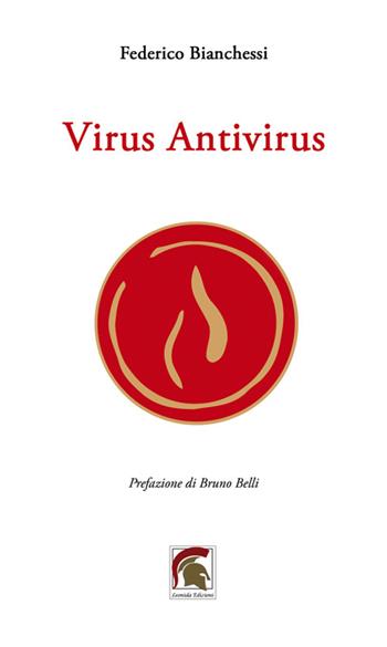 Virus antivirus - Federico Bianchessi - Libro Leonida 2023, Poesia | Libraccio.it