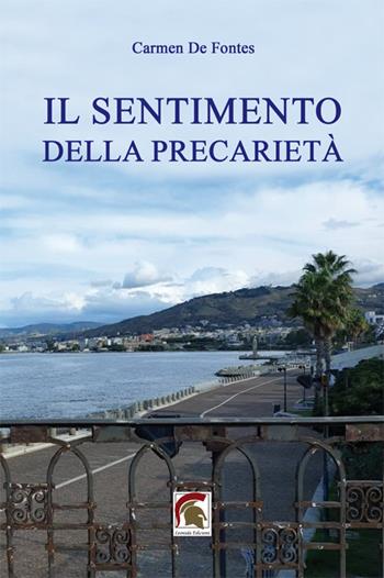 Il sentimento della precarietà - Carmen De Fontes - Libro Leonida 2023 | Libraccio.it