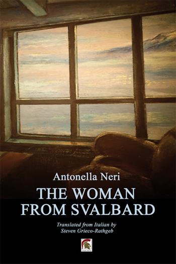 The Woman from Svalbard - Antonella Neri - Libro Leonida 2023, Narrativa | Libraccio.it