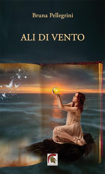 Ali di vento - Bruna Pellegrini - Libro Leonida 2024, Poesia | Libraccio.it