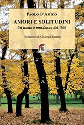 Amori e solitudini. Un uomo e una donna del '900
