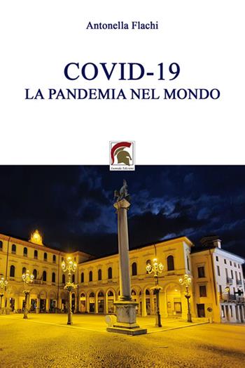 Covid-19: la pandemia nel mondo - Antonella Flachi - Libro Leonida 2024 | Libraccio.it