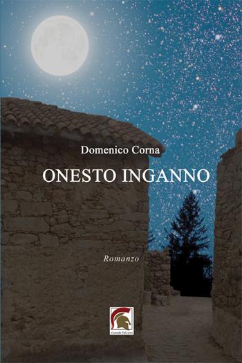 Onesto inganno - Domenico Corna - Libro Leonida 2024, Narrativa | Libraccio.it