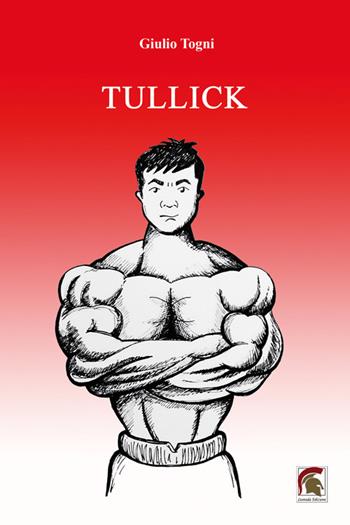 Tullick - Giulio Togni - Libro Leonida 2025 | Libraccio.it