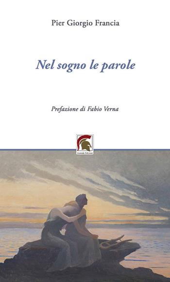 Nel sogno le parole - Pier Giorgio Francia - Libro Leonida 2025 | Libraccio.it