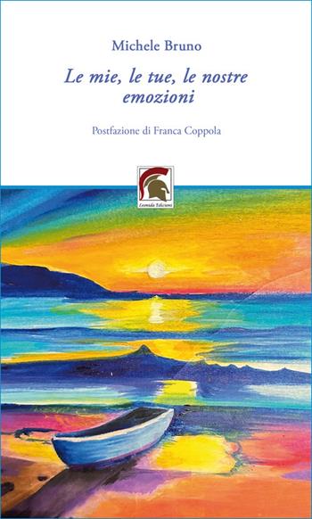 Le mie, le tue, le nostre emozioni - Michele Bruno - Libro Leonida 2025, Poesia | Libraccio.it