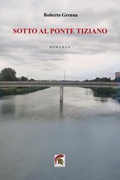 Sotto al ponte Tiziano