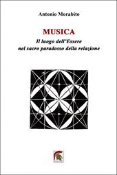 Musica. Il luogo dell'Essere nel sacro paradosso della relazione