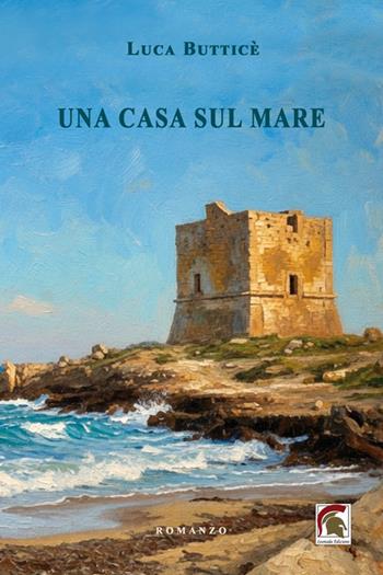 Una casa sul mare - Luca Butticè - Libro Leonida 2026 | Libraccio.it