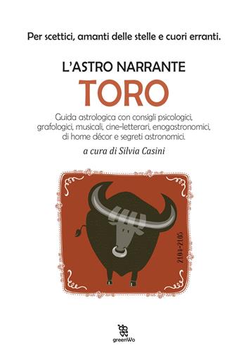 Toro. L'astro narrante  - Libro Leggereditore 2019, GreenWo. Come vivere più a lungo | Libraccio.it